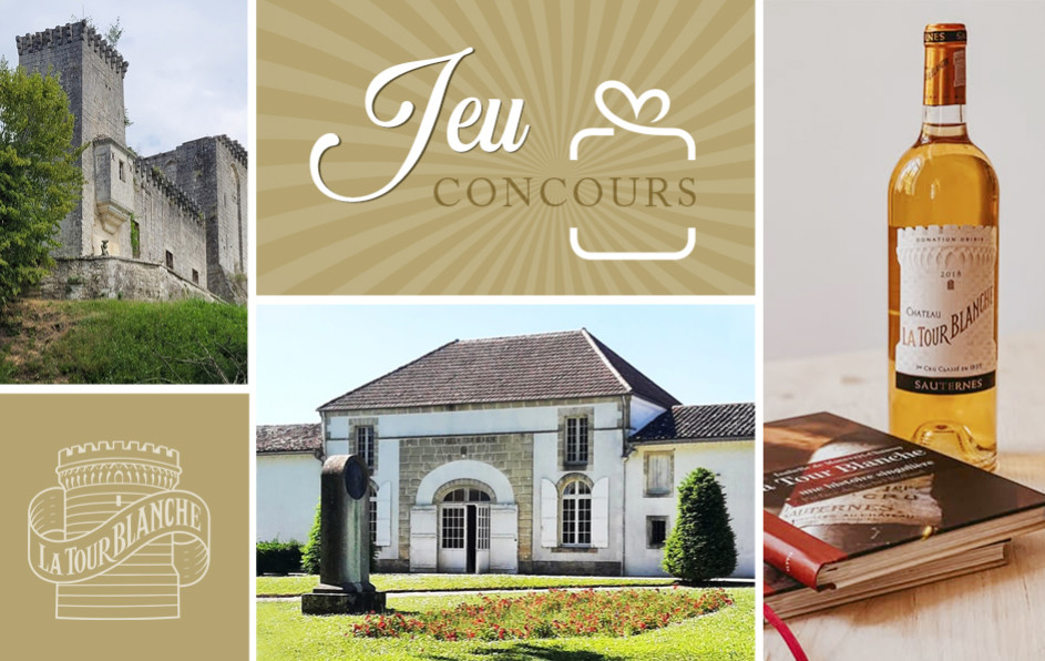 Remportez une visite et dégustation au Château La Tour Blanche !